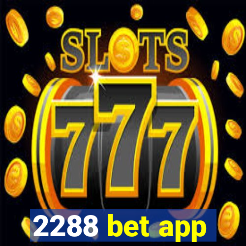 2288 bet app